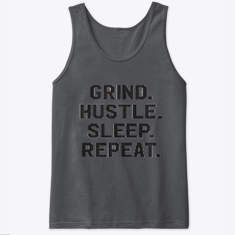 Grind Hustle Sleep Repeat