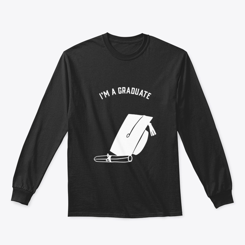 I'm a Graduate Tee