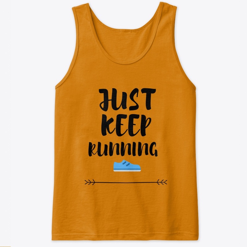 JUST KEEP RUNNING 