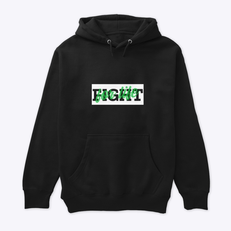 Fight For Life Hoodie/Crewneck