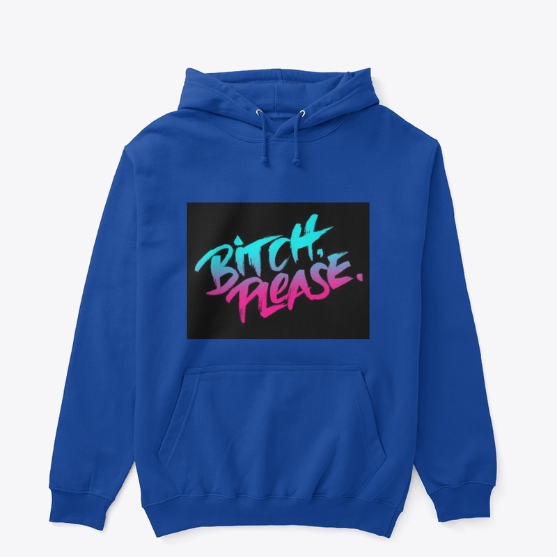 BITCH-PLEASE