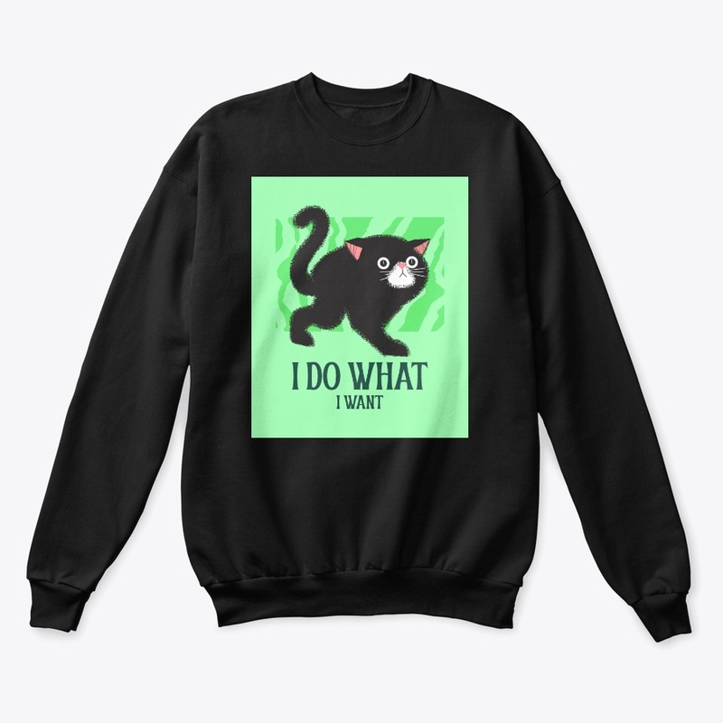 I Do What I Want!
