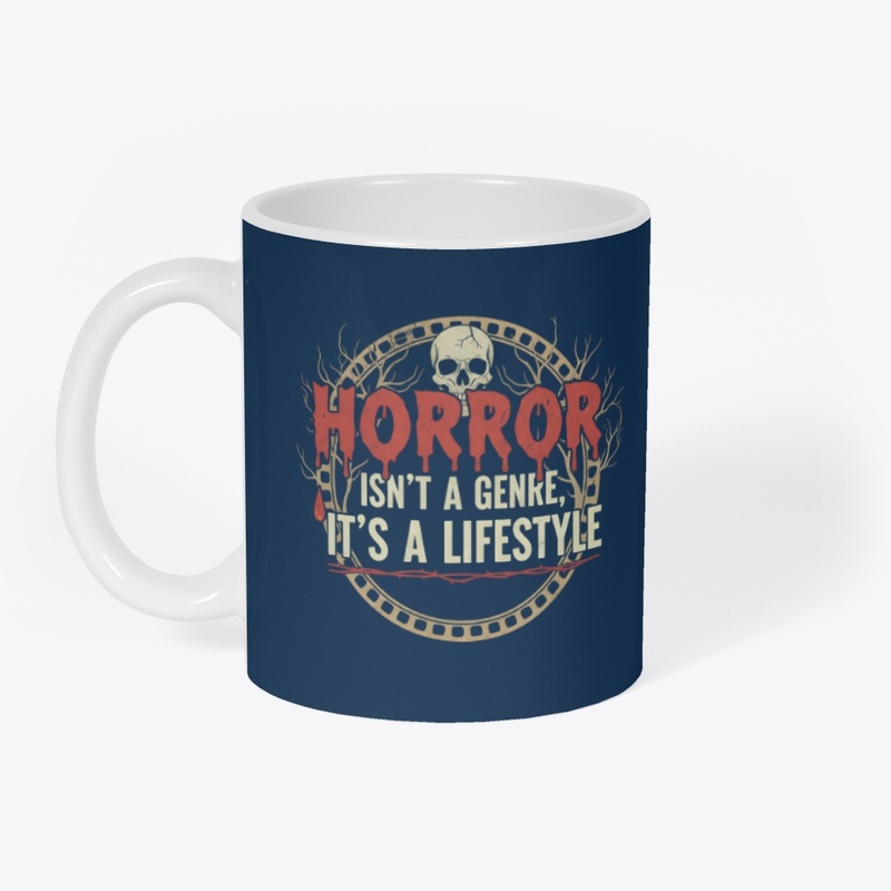 Horror is a Lifestyle