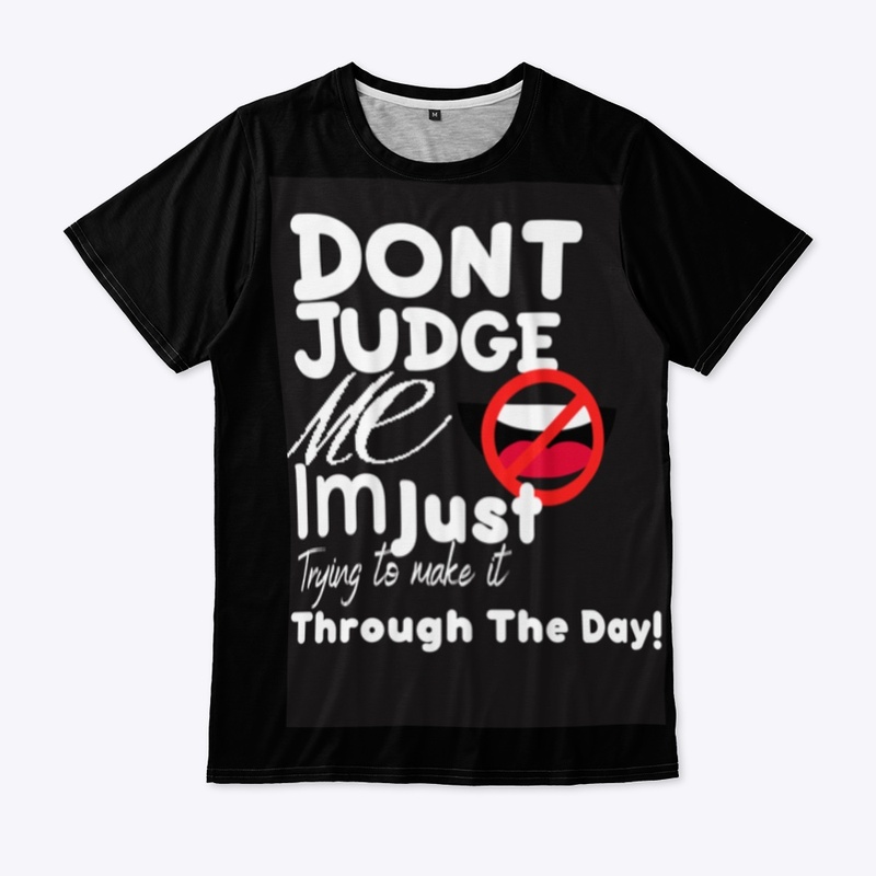 Don't Judge Me!