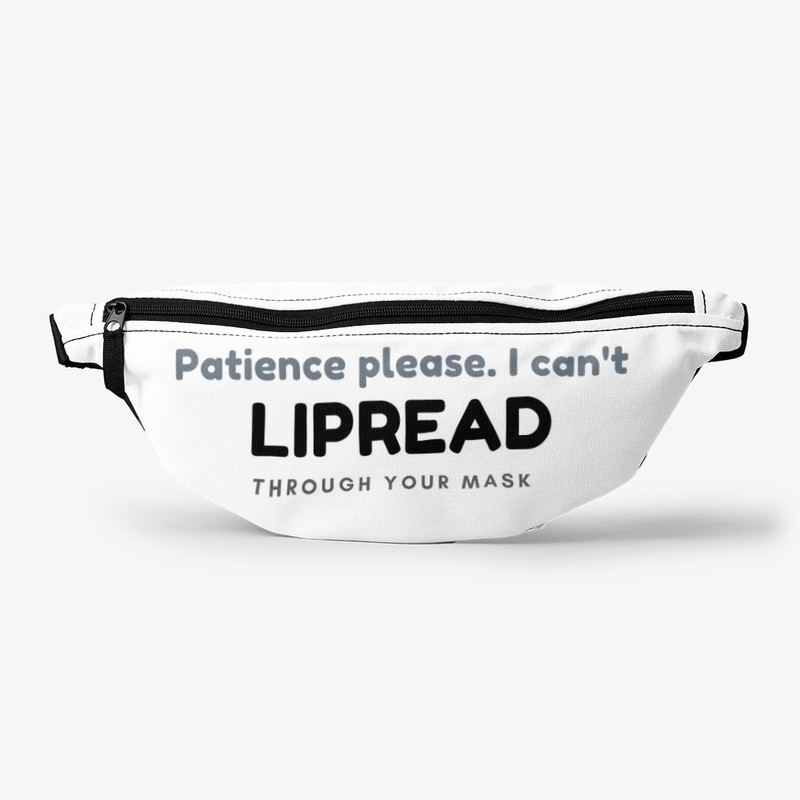 Patience Please Lipread Through Mask