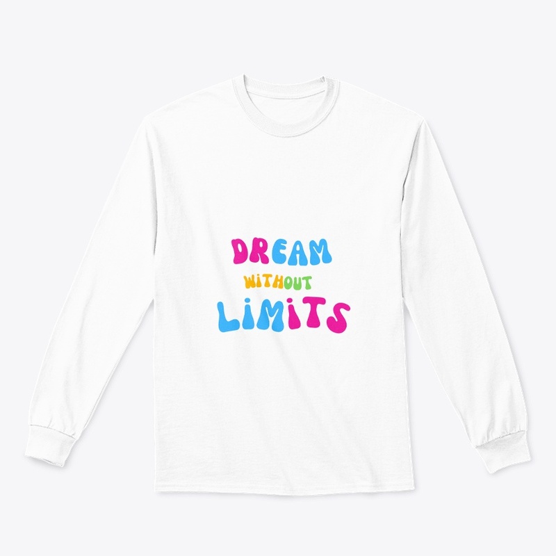 Dream without limits