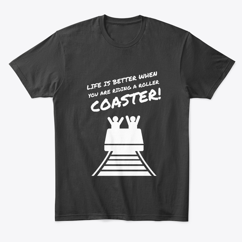 Life is better on a roller coaster