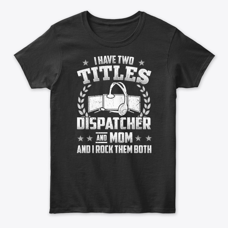 Dispatcher n Mom Titles, Rock Them Both