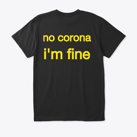 Buy Now No Corona T Shirt Black T-Shirt Back