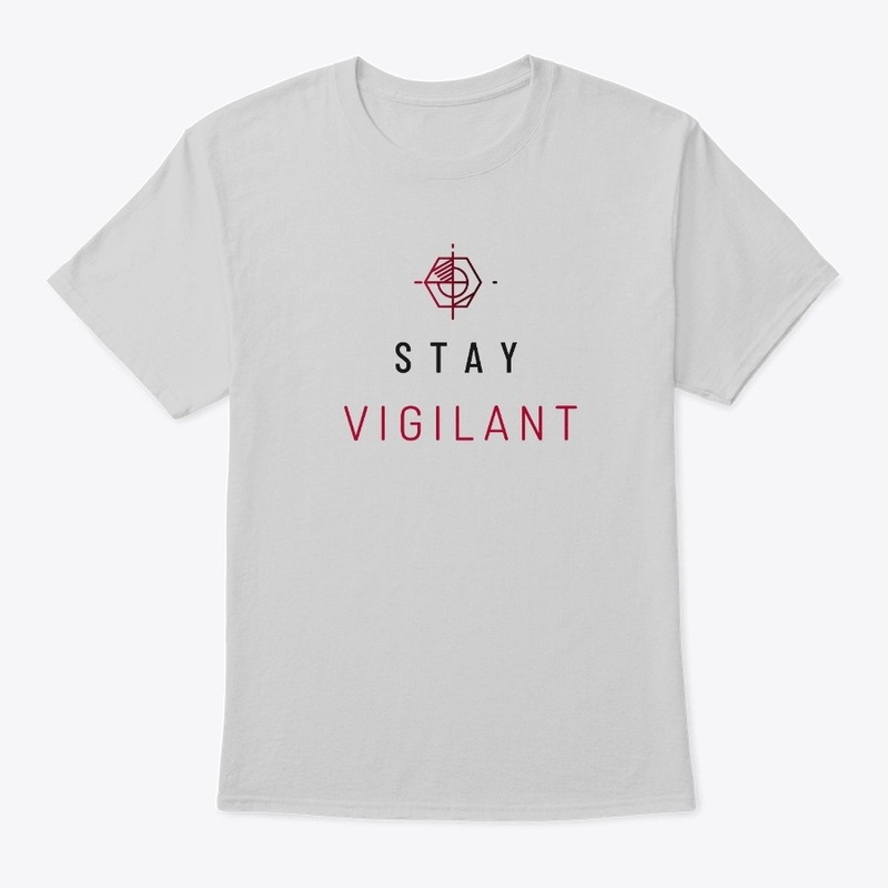 Stay Vigilant