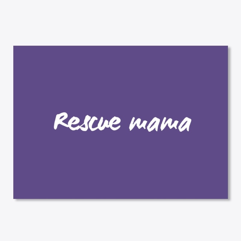 Rescue mama