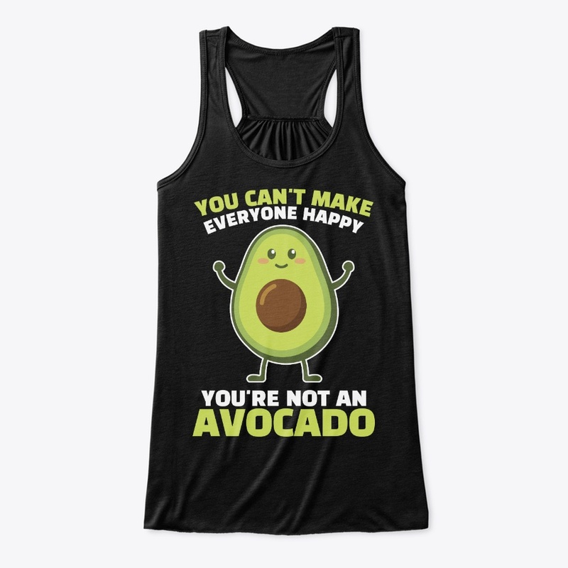 Not Avocado, Can't Make Everyone Happy