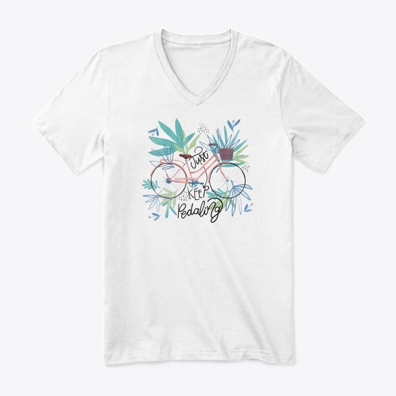 Just Keep Peddling- T-Shirt Or Tees
