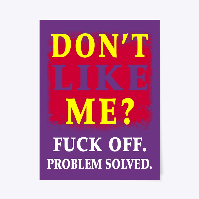Don't like me