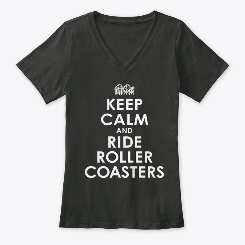Keep Calm And Ride Roller Coasters