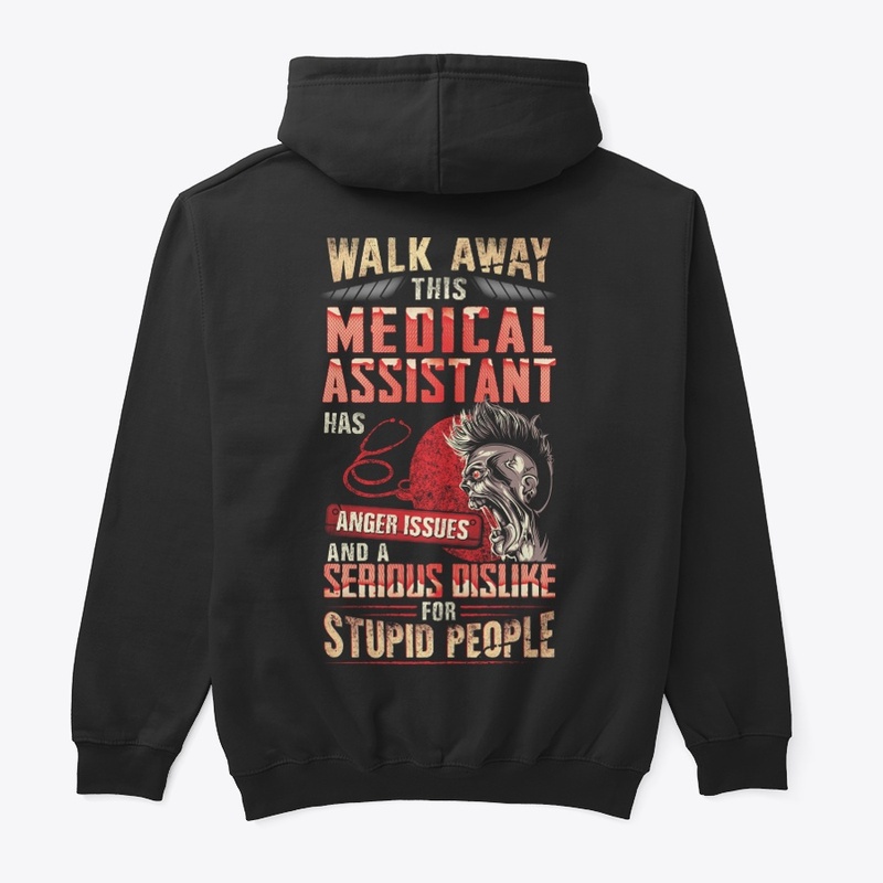 This Medical Assistant Has Anger Issues