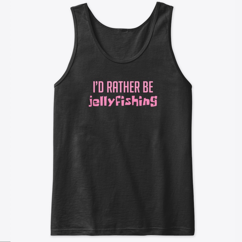 I'd Rather Be Jellyfishing