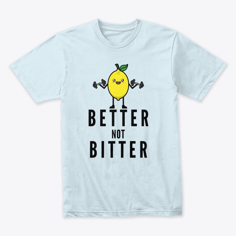 Better Not Bitter 