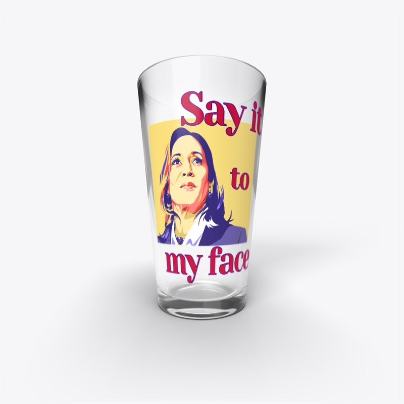 to my face