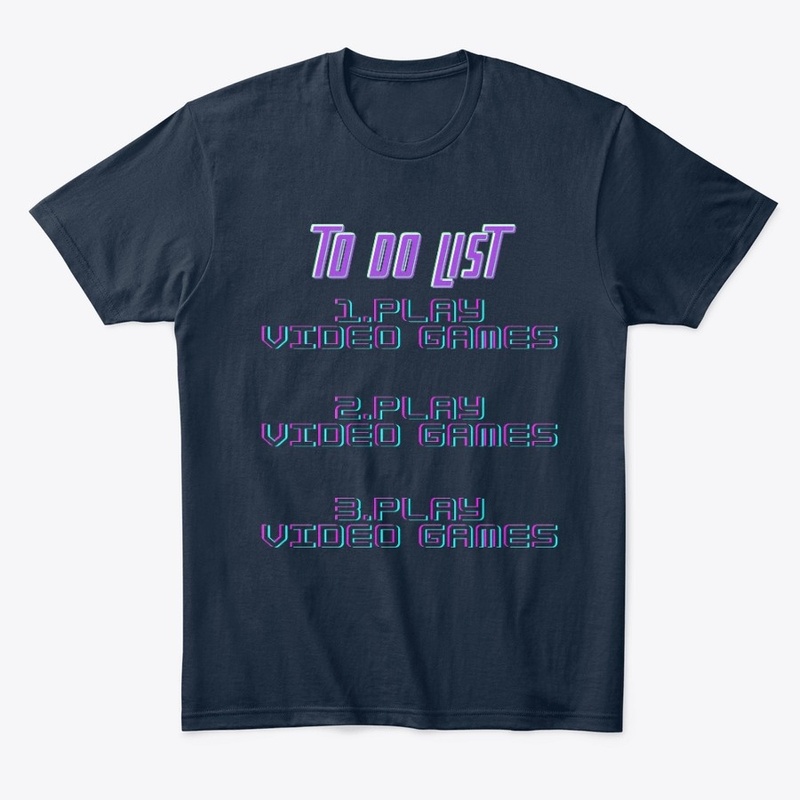 To Do List Gaming Shirt/Hoodie