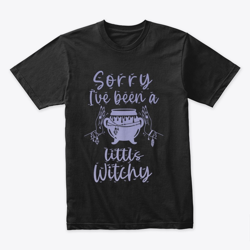 Sorry I've Been A Little Witchy