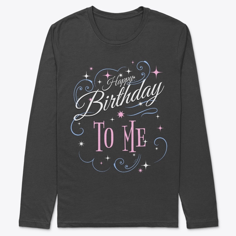 Happy Birthday To Me