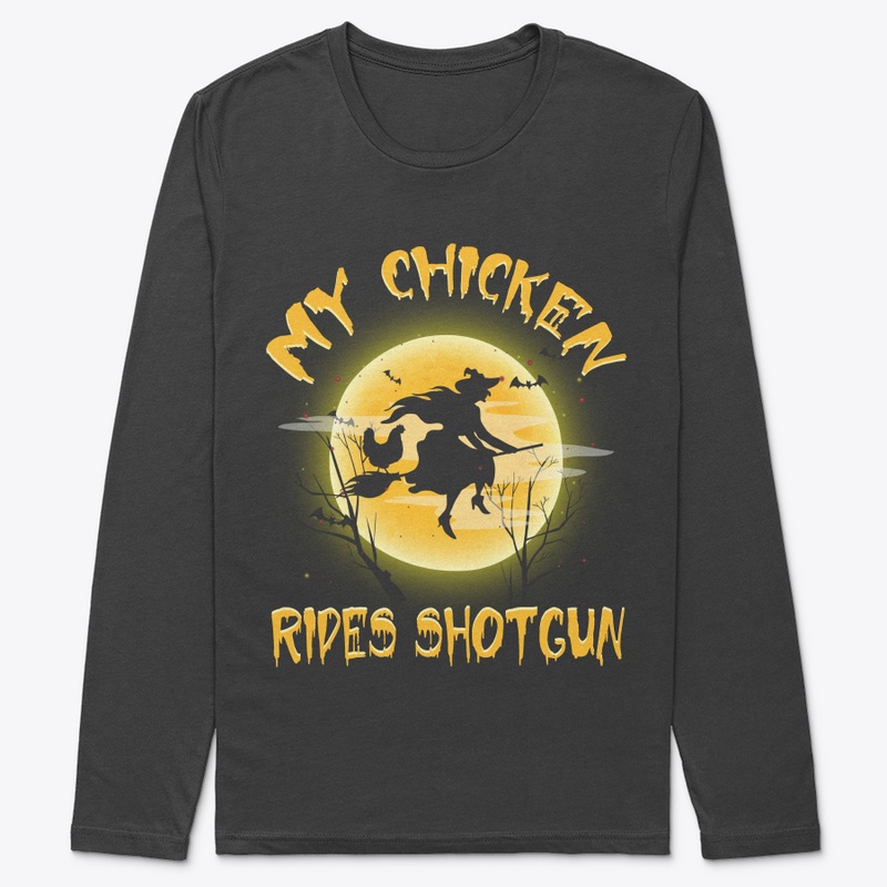 My Chicken Rides Shotgun Chick Halloween