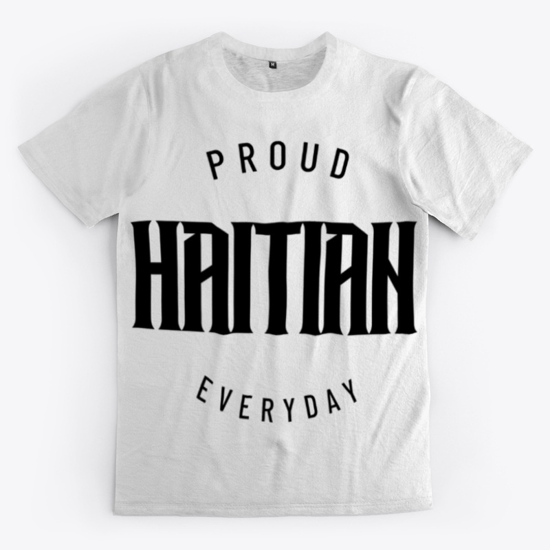 Proud Haitian Everyday (Black)