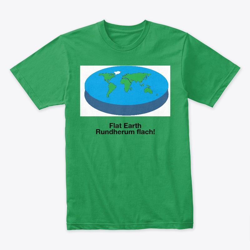 Flat Earth - Rundherum flach! T-Shirt