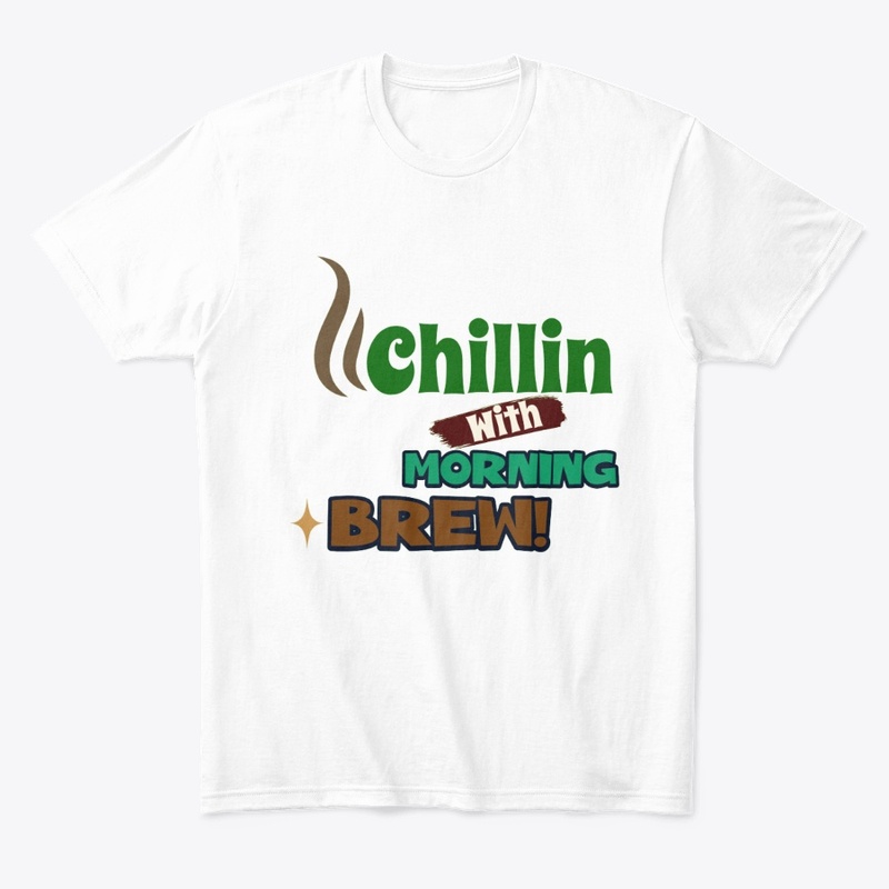 **"Morning Brew & Chilled Tees"**