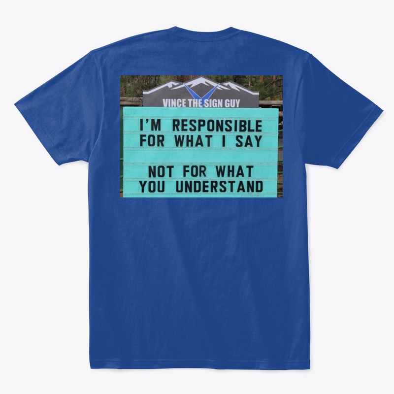 I"m responsible for what I say