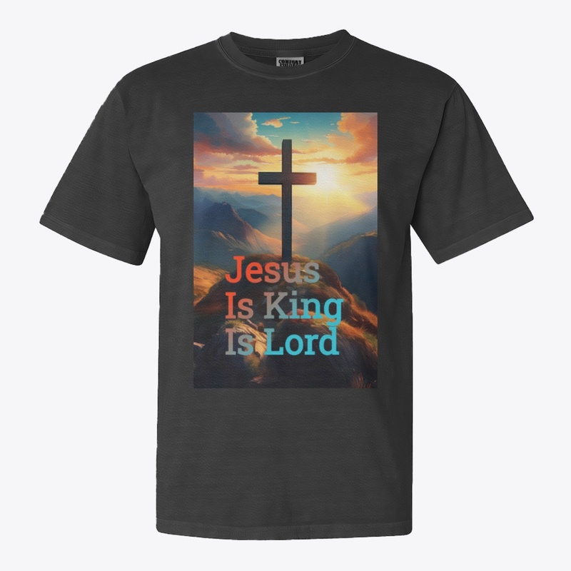 Jesus Is King Is Lord