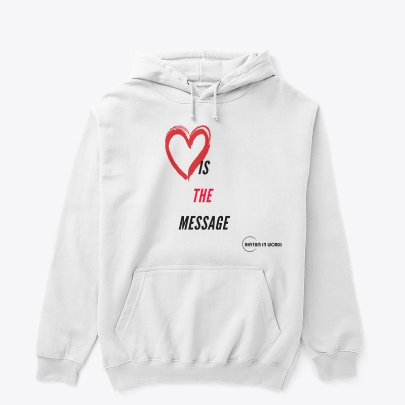 Love truly is the message (white)