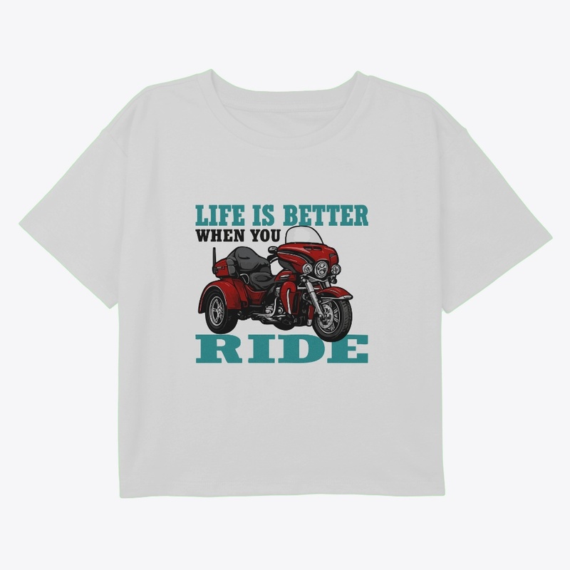 Life Is Better When You Ride