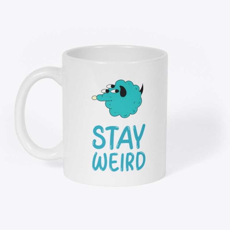 Stay weird
