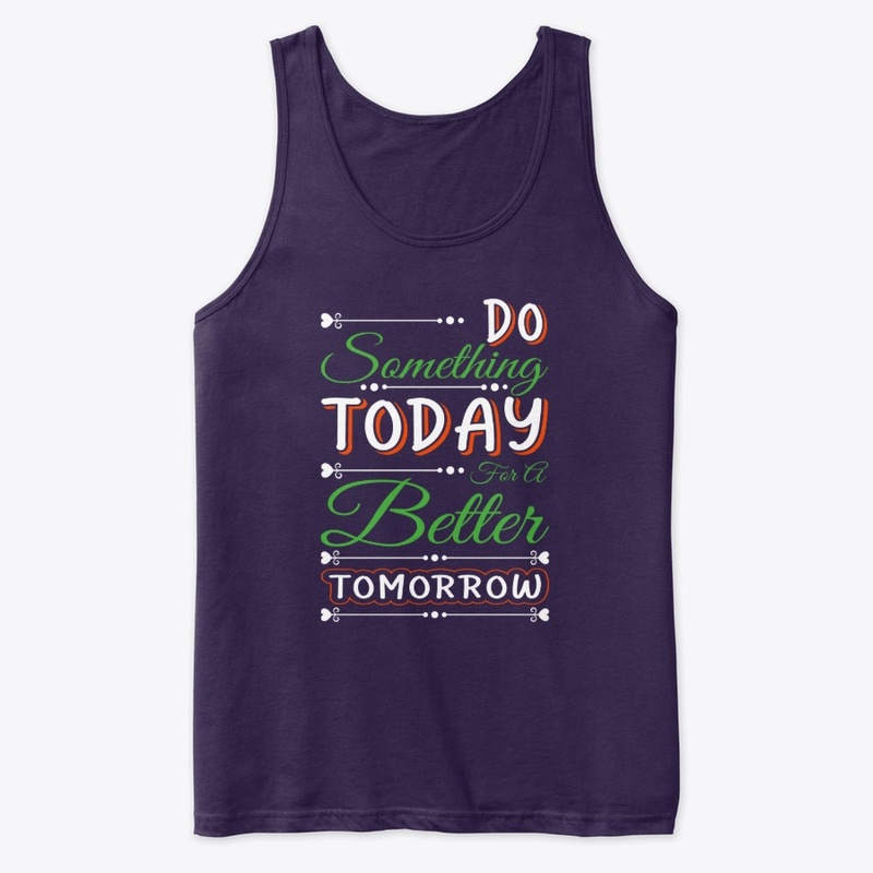 Typography Do something Today T-Shirt 