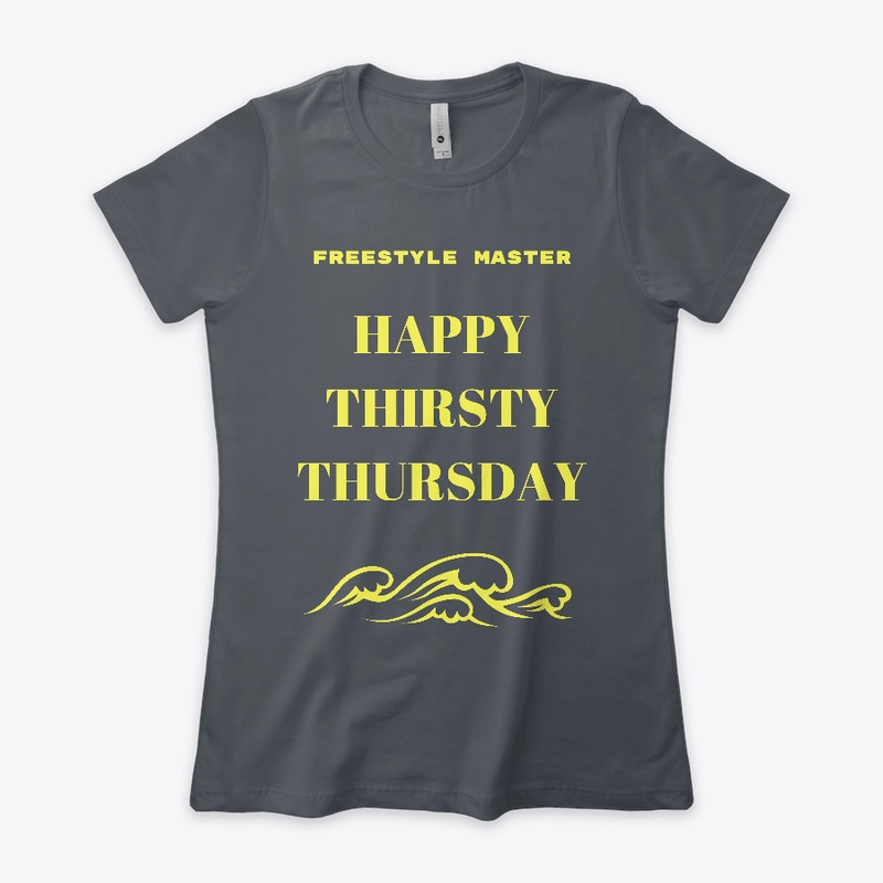 THIRSTY THURSDAY WEAR