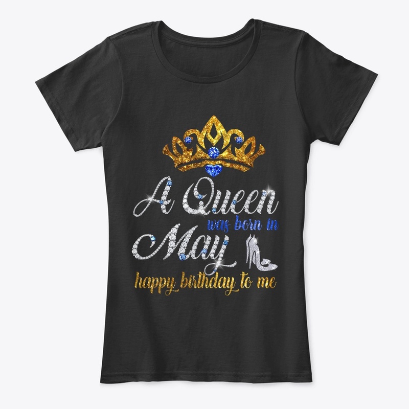 A Queen Was Born In May T-Shirt