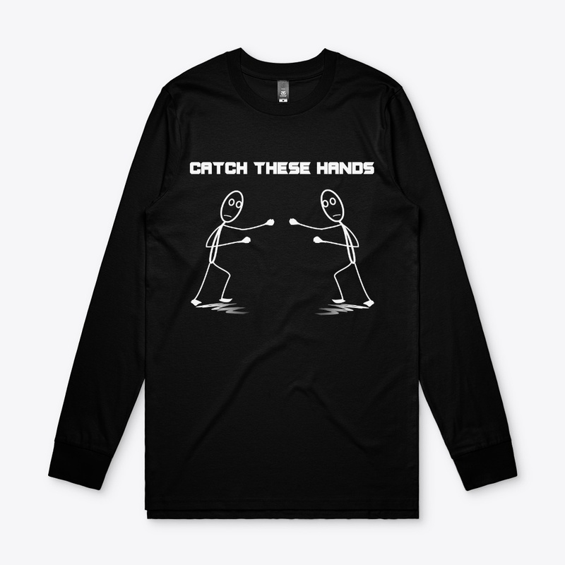 Catch These Hands Merch