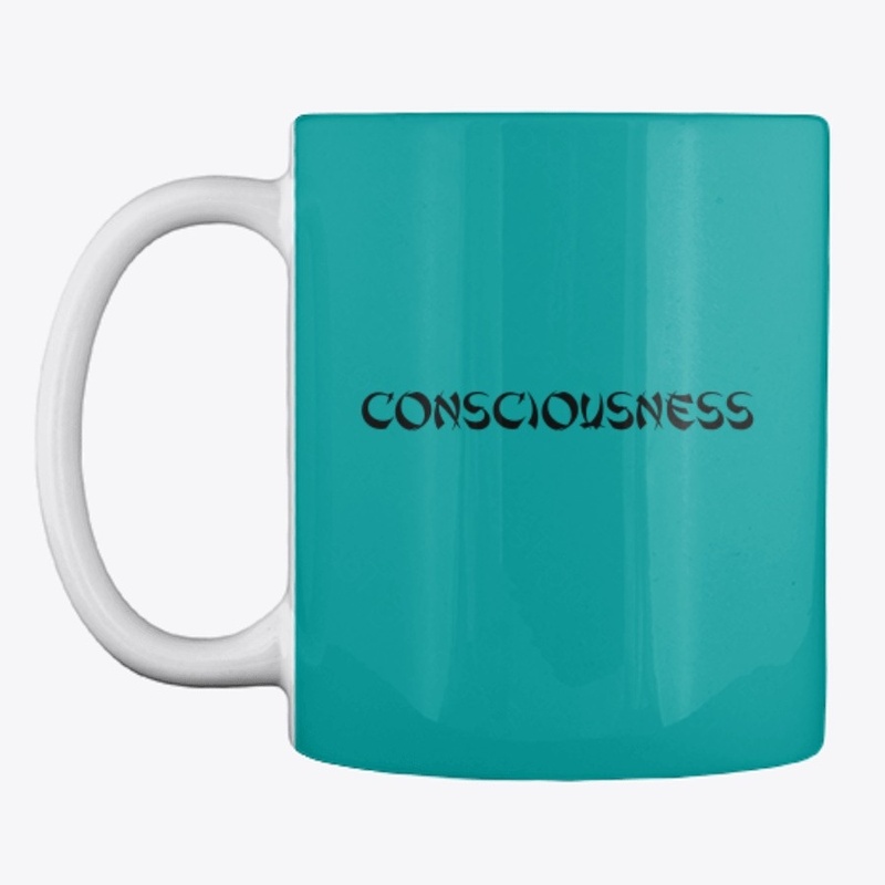 Consciousness.