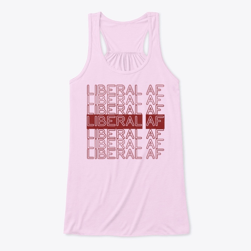 Liberal AF!