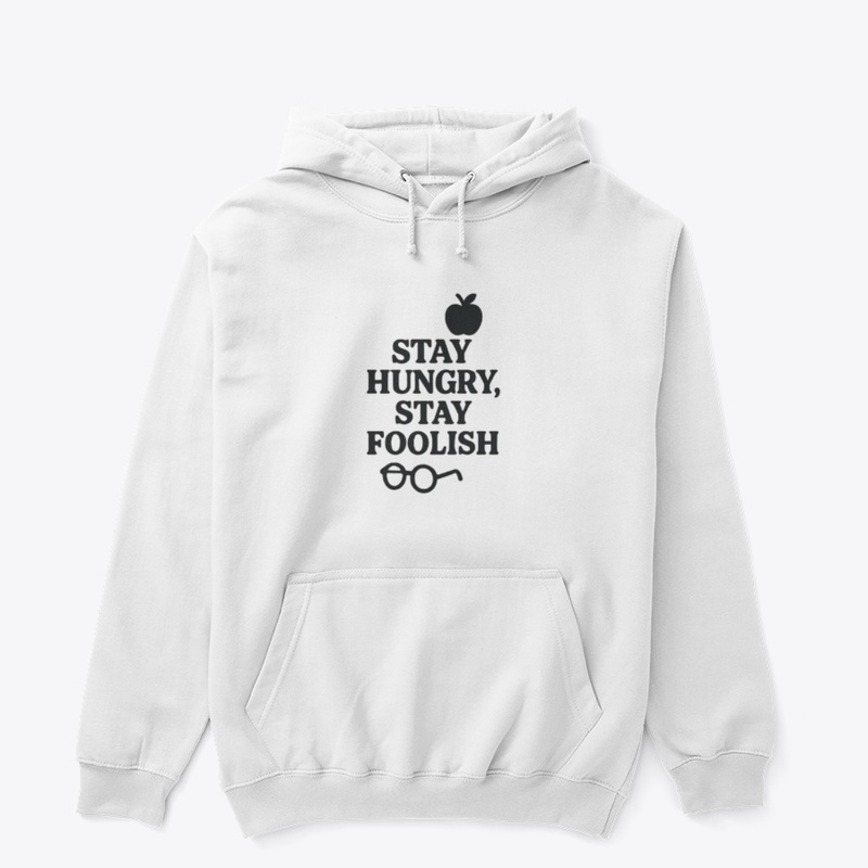 stay hungry stay foolish