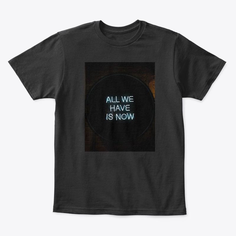 All We Have Is Now