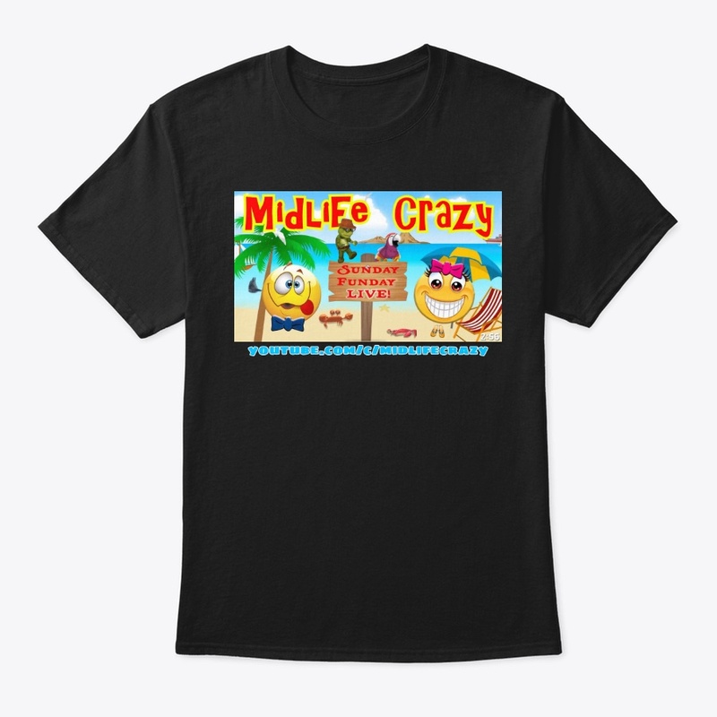 Midlife Crazy Sunday Funday LIVE T-Shirt