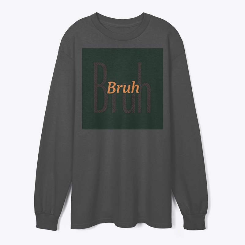 Bruh