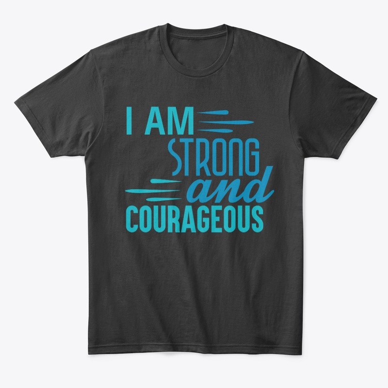 Strong and Courageous