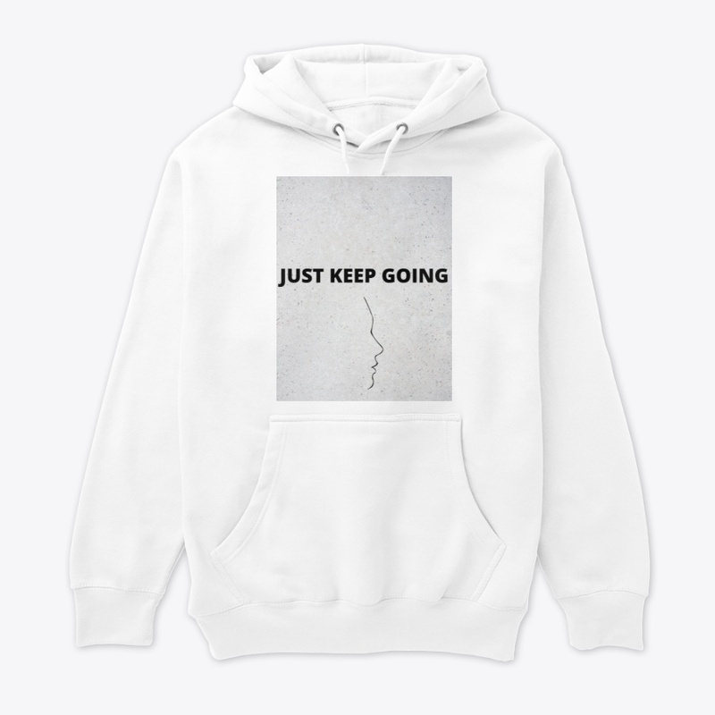 JUST KEEP GOING