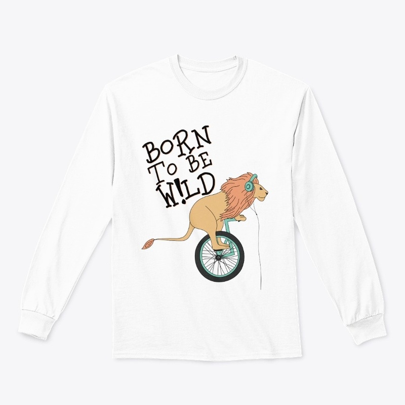 Born To be Wild T-Shirt