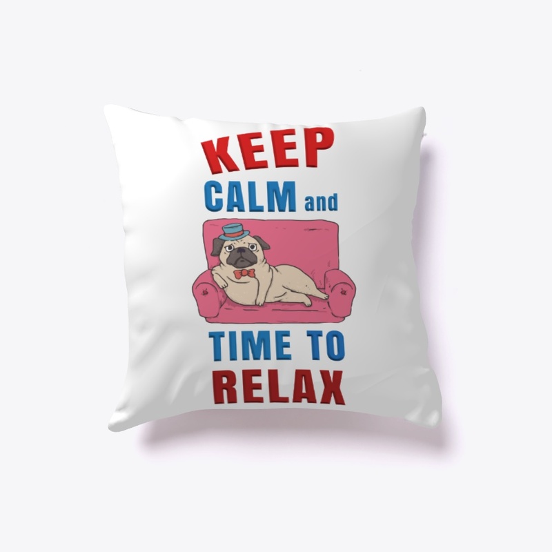 Keep Calm and Time to Relax