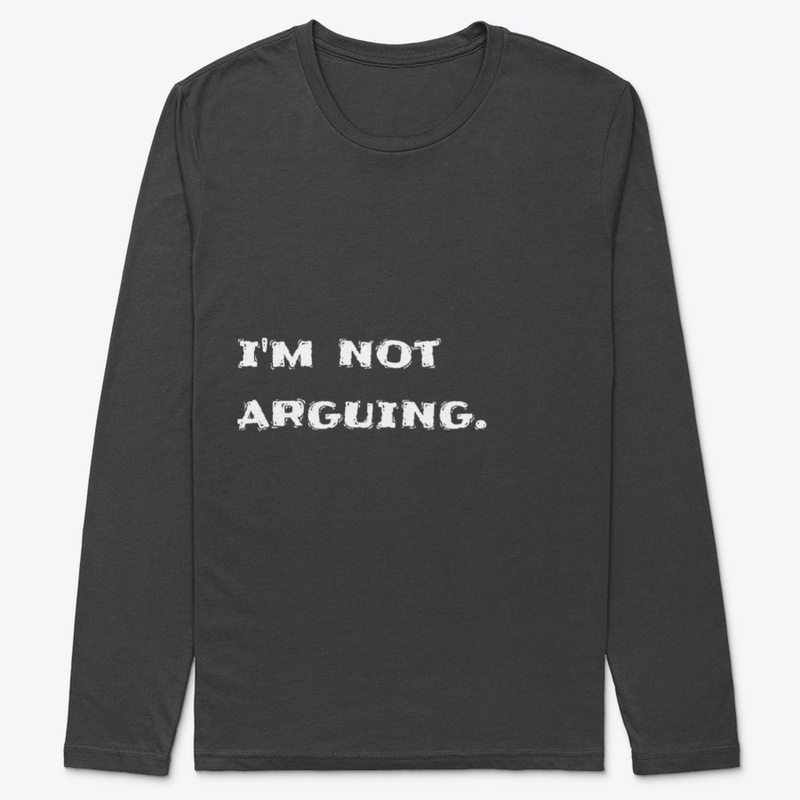 I'm not arguing